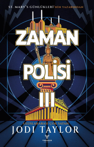 Zaman Polisi 3;Zaman Kazanmak | Jodi Taylor | Theseus Yayınevi