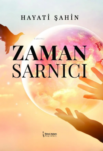 Zaman Sarnacı | Hayati Şahin | İkinci Adam Yayınları