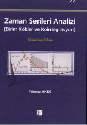 Zaman Serileri Analizi; Birim Kökler ve Kointegrasyon | Yılmaz Akdi | 