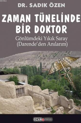 Zaman Tünelinde Bir Doktor | Sadık Özen | Ozan Yayıncılık