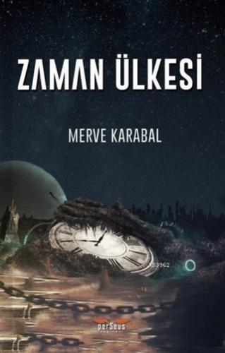 Zaman Ülkesi | Merve Karabal | Perseus Yayınevi