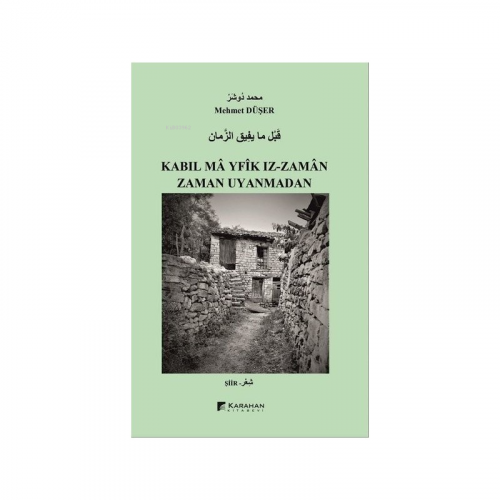 Zaman Uyanmadan - Kabıl Ma Yfik Iz - Zaman | Mehmet Düşer | Karahan Ki