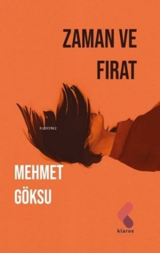 Zaman ve Fırat | Mehmet Göksu | Klaros Yayınları