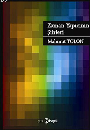 Zaman Yapıcının Şiirleri | Mahmut Tolon | Hayal Yayıncılık