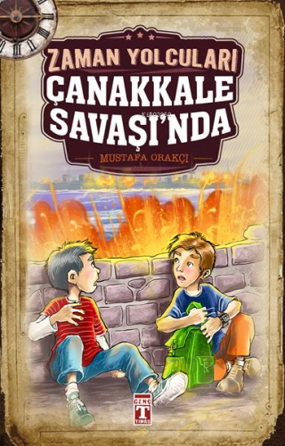 Zaman Yolcuları Çanakkale Savaşı'nda | Mustafa Orakçı | İlk Genç Timaş