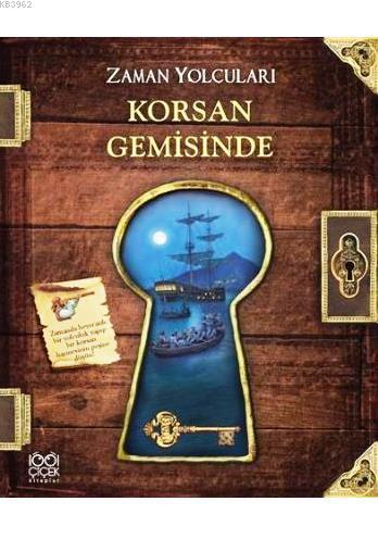 Zaman Yolcuları; Korsan Gemisinde | Peter Dennis | 1001 Çiçek Kitaplar