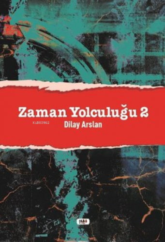 Zaman Yolculuğu - 2 | Dilay Arslan | Tilki Kitap