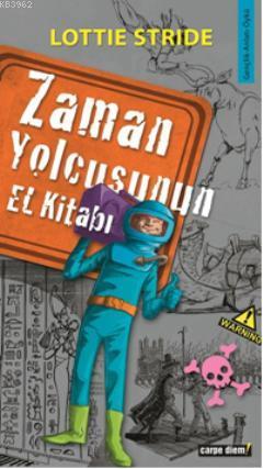 Zaman Yolcusunun El Kitabı | Lottie Stride | Carpe Diem Kitap