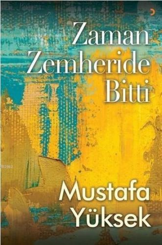 Zaman Zemheride Bitti | Mustafa Yüksek | Cinius Yayınları