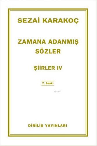 Zamana Adanmış Sözler; Şiirler 4 | Sezai Karakoç | Diriliş Yayınları