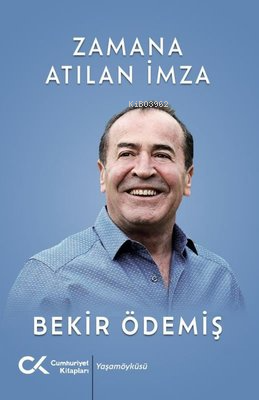 Zamana Atılan İmza | Bekir Ödemiş | Cumhuriyet Kitapları