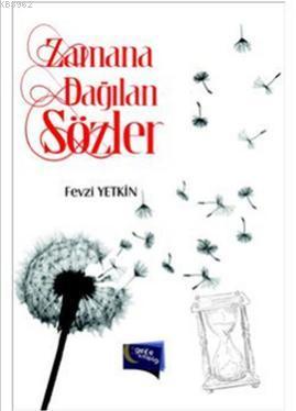 Zamana Dağılan Sözler | Fevzi Yetkin | Gece Kitaplığı Yayınları