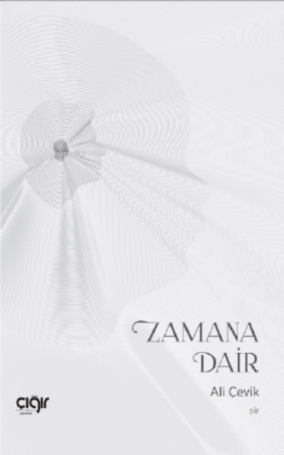 Zamana Dair | Ali Çevik | Çığır Yayınları