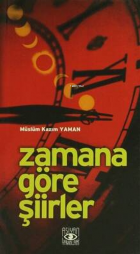 Zamana Göre Şiirler | Müslüm Kazım Yaman | Aşiyan Yayınları