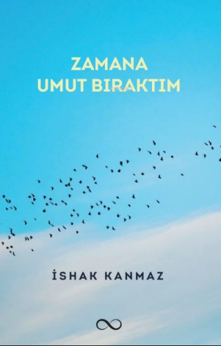 Zamana Umut Bıraktım | İshak Kanmaz | Bengisu Yayınları