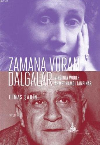 Zamana Vuran Dalgalar; Virginia Woolf ve Ahmet Hamdi Tanpınar | Elmas 