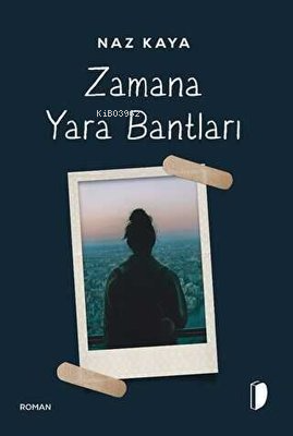 Zamana Yara Bantları | Naz Kaya | Dky Yayınları