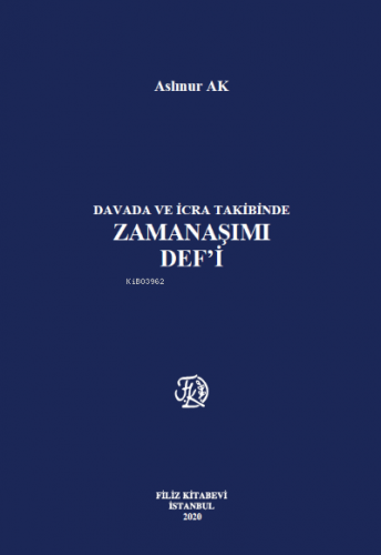 Zamanaşımı Def'İ | Aslınur Ak | Filiz Kitabevi