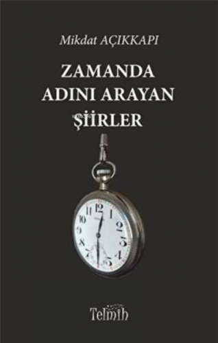 Zamanda Adını Arayan Şiirler | Mikdat Açıkkapı | Telmih