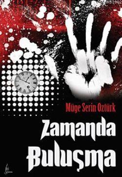 Zamanda Buluşma | Müge Serin Öztürk | Galata Yayınları