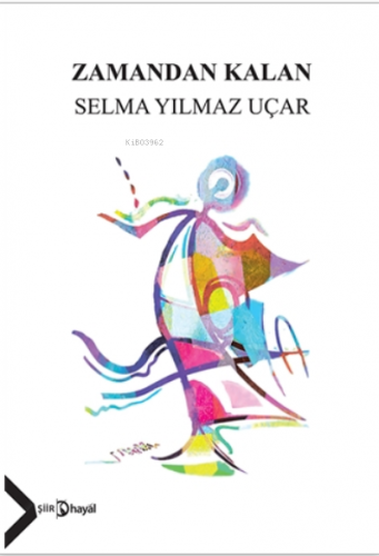 Zamandan Kalan | Selma Yılmaz Uçar | Hayal Yayınları