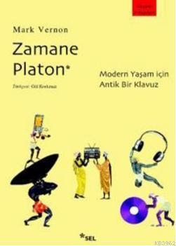 Zamane Platon; Modern Yaşam İçin Antik Bir Kılavuz | Mark Vernon | Sel