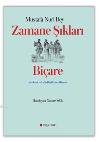 Zamane Şıkları - Biçare İnceleme ve Latin Harflerine Aktarım | Mustafa