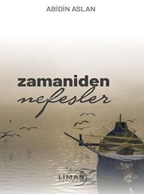 Zamaniden Nefesler | Abidin Aslan | Liman Yayınevi