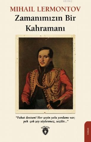 Zamanımızın Bir Kahramanı | Mihail Yuryeviç Lermontov | Dorlion Yayıne