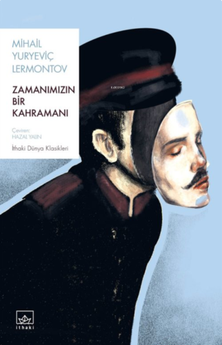 Zamanımızın Bir Kahramanı | Mihail Yuryeviç Lermontov | İthaki Yayınla