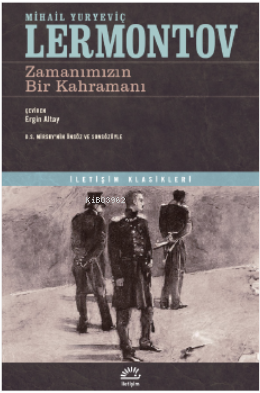 Zamanımızın Bir Kahramanı | Mihail Yuryeviç Lermontov | İletişim Yayın