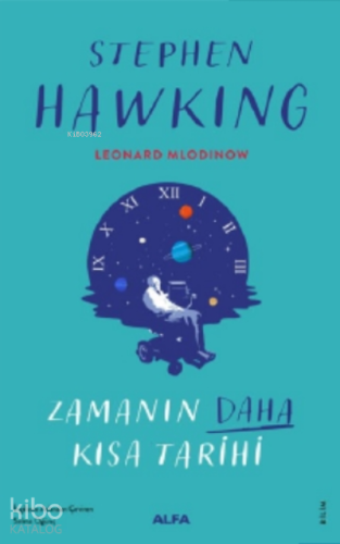 Zamanın Daha Kısa Tarihi | Stephen Hawking | Alfa Basım Yayım Dağıtım