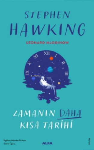 Zamanın Daha Kısa Tarihi | Stephen Hawking | Alfa Basım Yayım Dağıtım