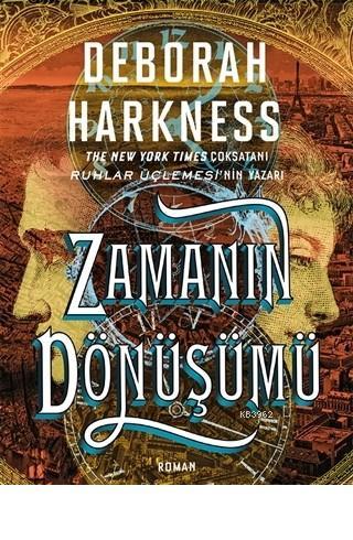 Zamanın Dönüşümü | Deborah Harkness | Pegasus Yayıncılık