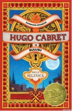 Zamanın Efendisi Hugo Cabret ve Buluşu (Ciltli) | Brian Selznick | Art