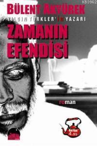 Zamanın Efendisi | Bülent Akyürek | Kent Kitap