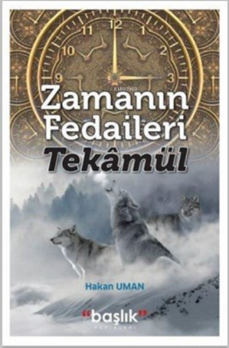 Zamanın Fedaileri Tekâmül | Hakan Uman | Başlık Yayın Grubu