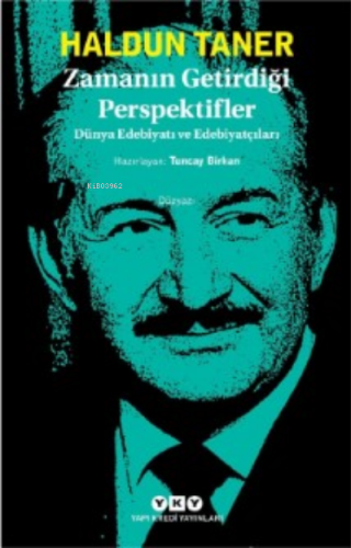 Zamanın Getirdiği Perspektifler – Dünya Edebiyatı ve Edebiyatçıları | 