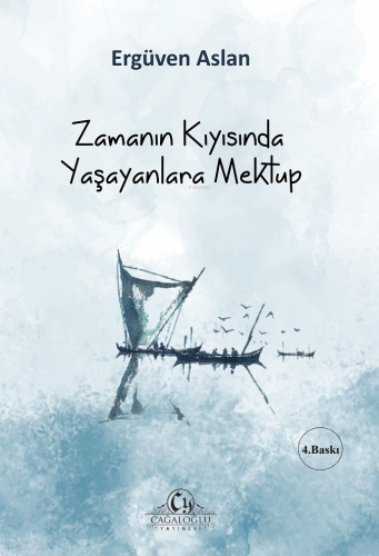 Zamanın Kıyısında Yaşayanlara Mektup | Ergüven Aslan | Cağaloğlu Yayın