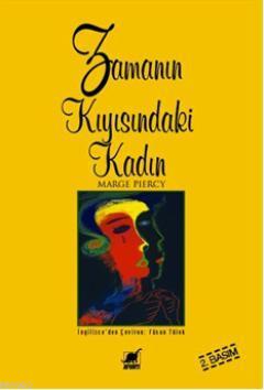 Zamanın Kıyısındaki Kadın; Woman On The Edge Of Time | Marge Piercy | 