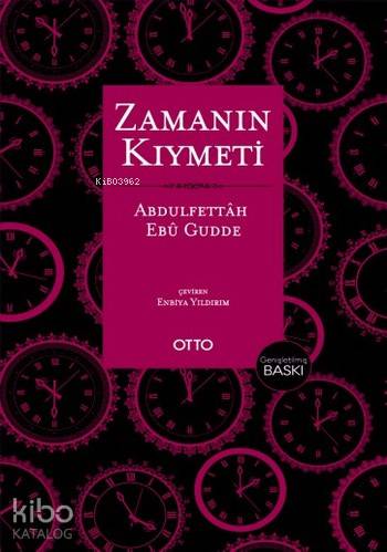 Zamanın Kıymeti (Ciltli) | Abdulfettah Ebu Gudde | Otto Yayınları