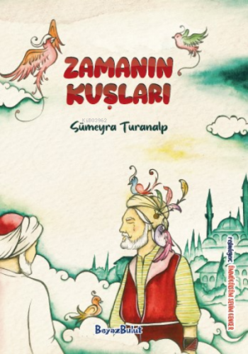 Zamanın Kuşları | Sümeyra Turanalp | BeyazBulut Kitap