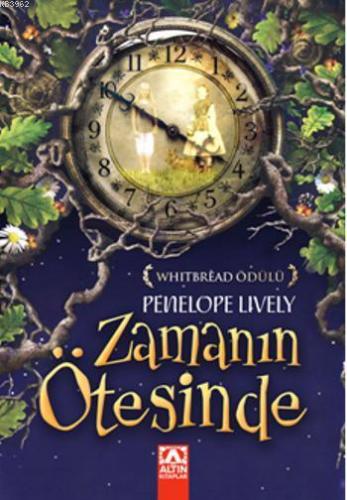 Zamanın Ötesinde | Penelope Lively | Altın Kitaplar