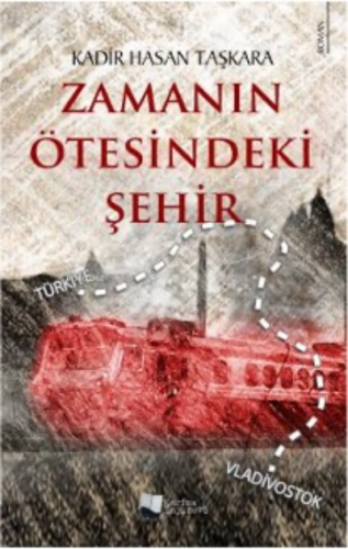 Zamanın Ötesindeki Şehir | Kadir Hasan Taşkara | Karina Kitap