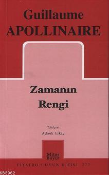 Zamanın Rengi | Guillaume Apollinaire | Mitos Boyut Yayınları