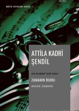 Zamanın Ruhu: Aksak Zamanı | Attila Kadri Şendil | Gece Akademi