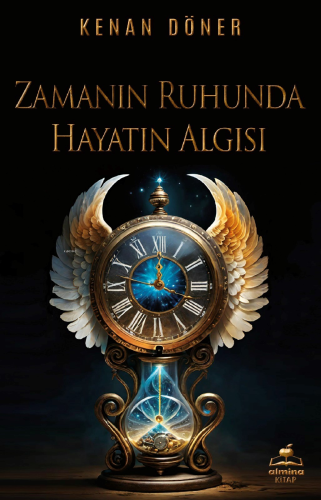 Zamanın Ruhunda Hayatın Algısı | Kenan Döner | Almina Kitap