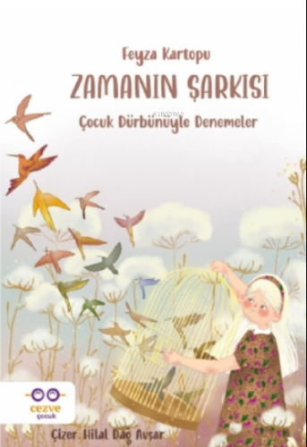 Zamanın Şarkısı | Feyza Kartopu | Cezve Çocuk