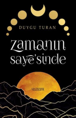 Zamanın Saye'sinde | Duygu Turan | Yüzleşme Yayınları