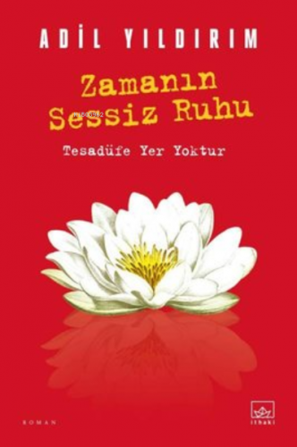 Zamanın Sessiz Ruhu | Adil Yıldırım | İthaki Yayınları